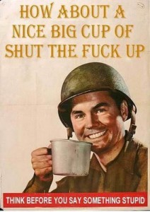 A Nice Cup Of Shut The Fuck Up